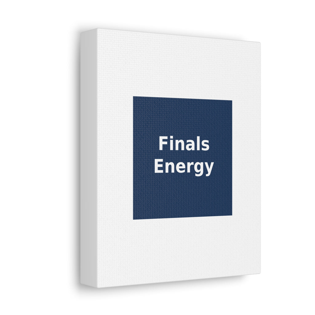 Finals Energy - KayKay Canvas