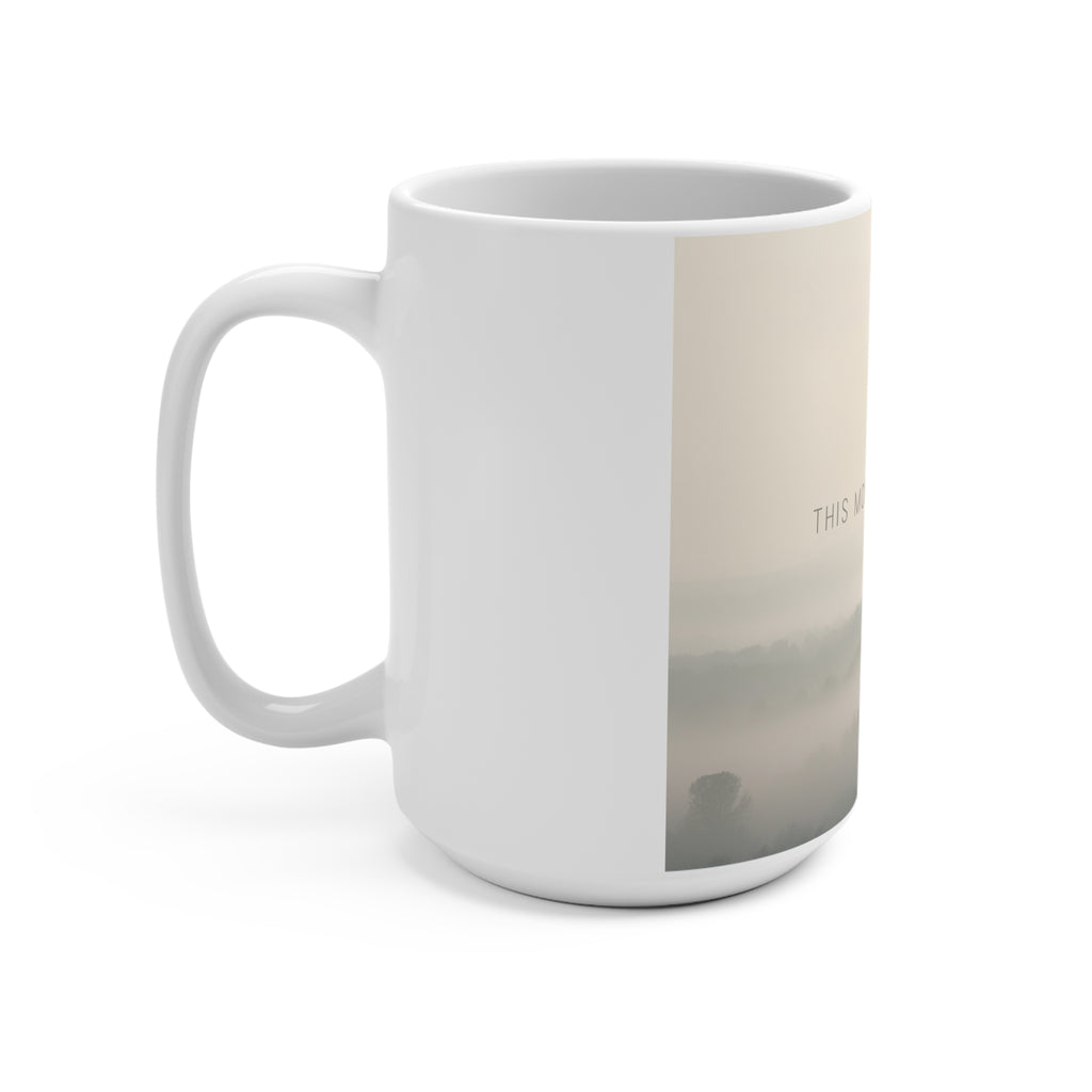 THIS MOMENT WILL PASS Mug 15oz
