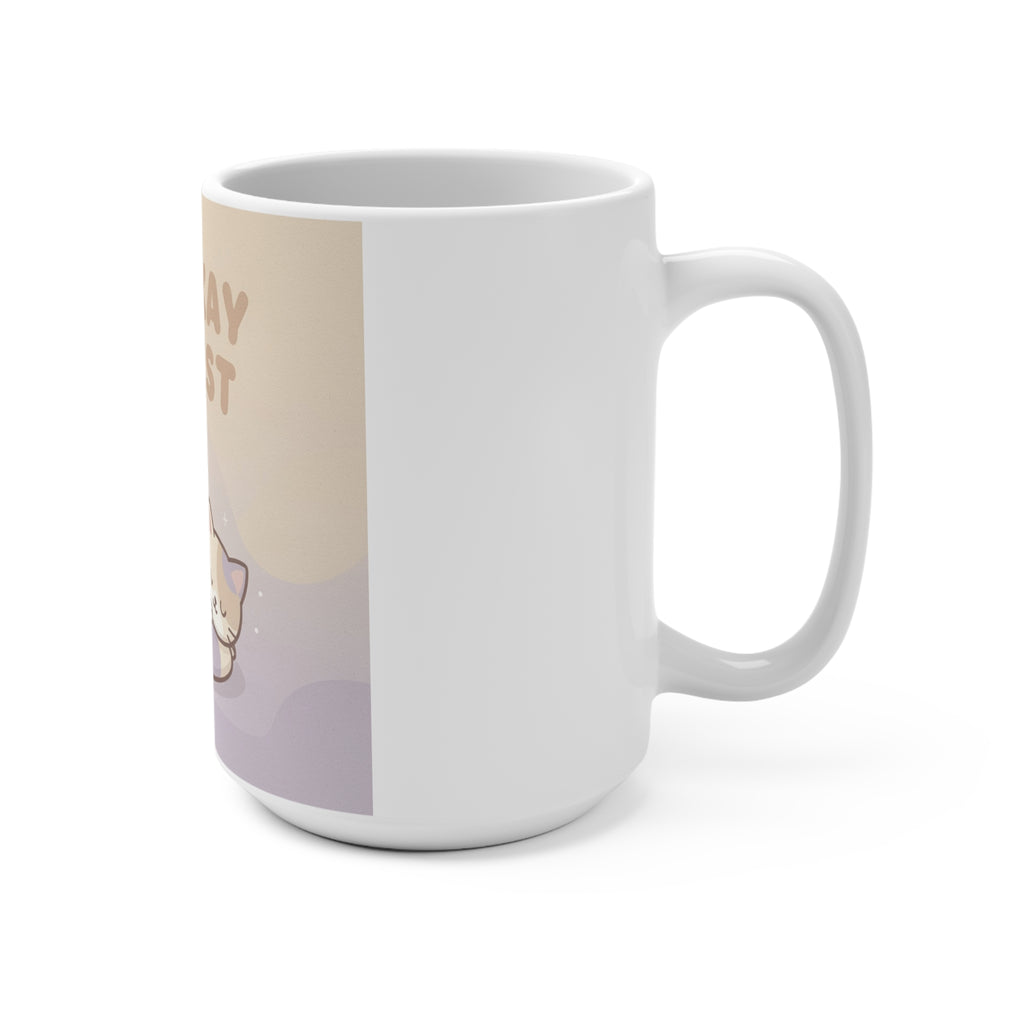 ITS OKAY TO REST Mug 15oz