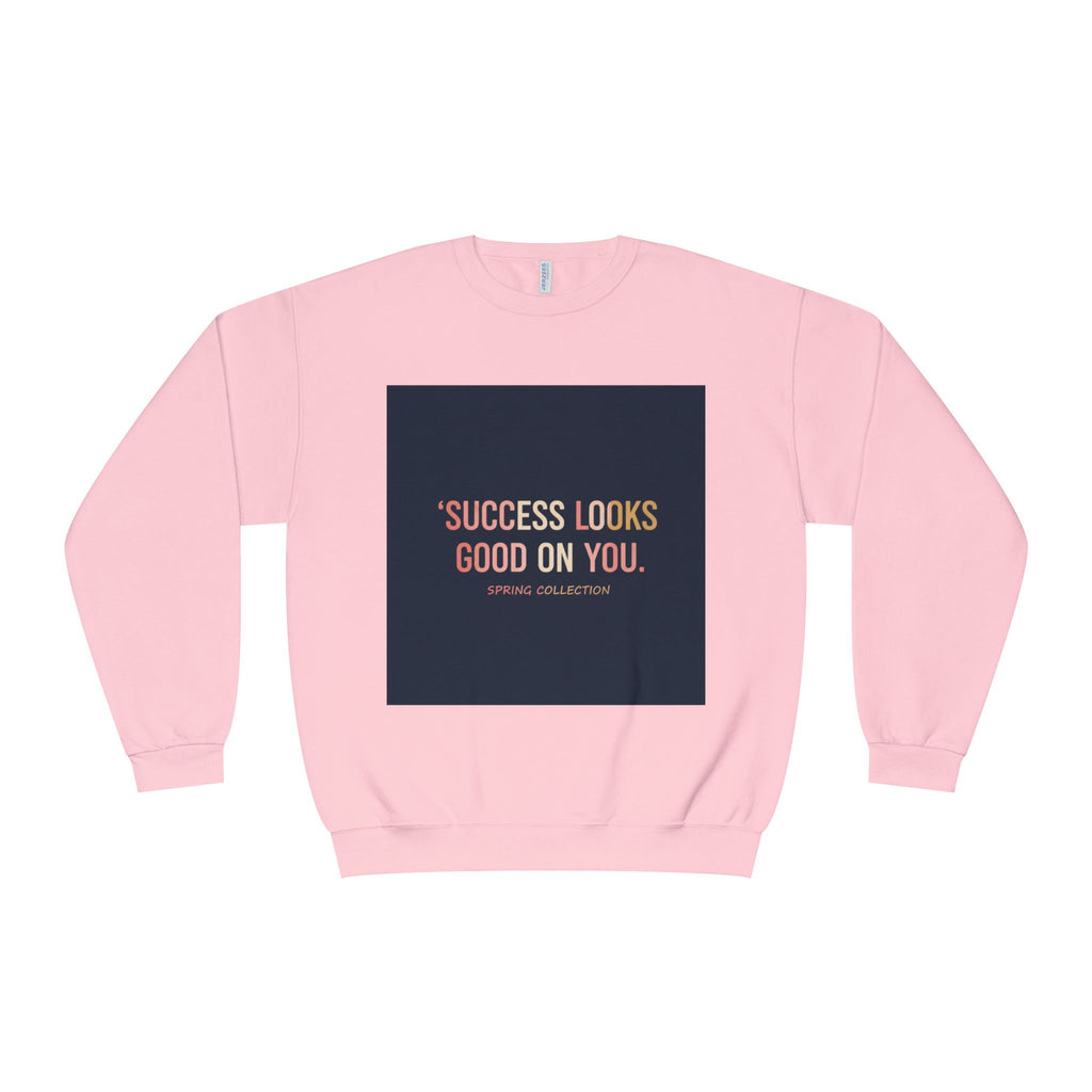 Typography Only Crewneck Sweatshirt – Success Looks Good on You Spring Collect