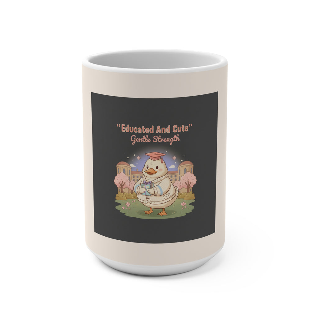Duck In A Cardigan Mug 15oz – Educated and Cute Gentle Strength