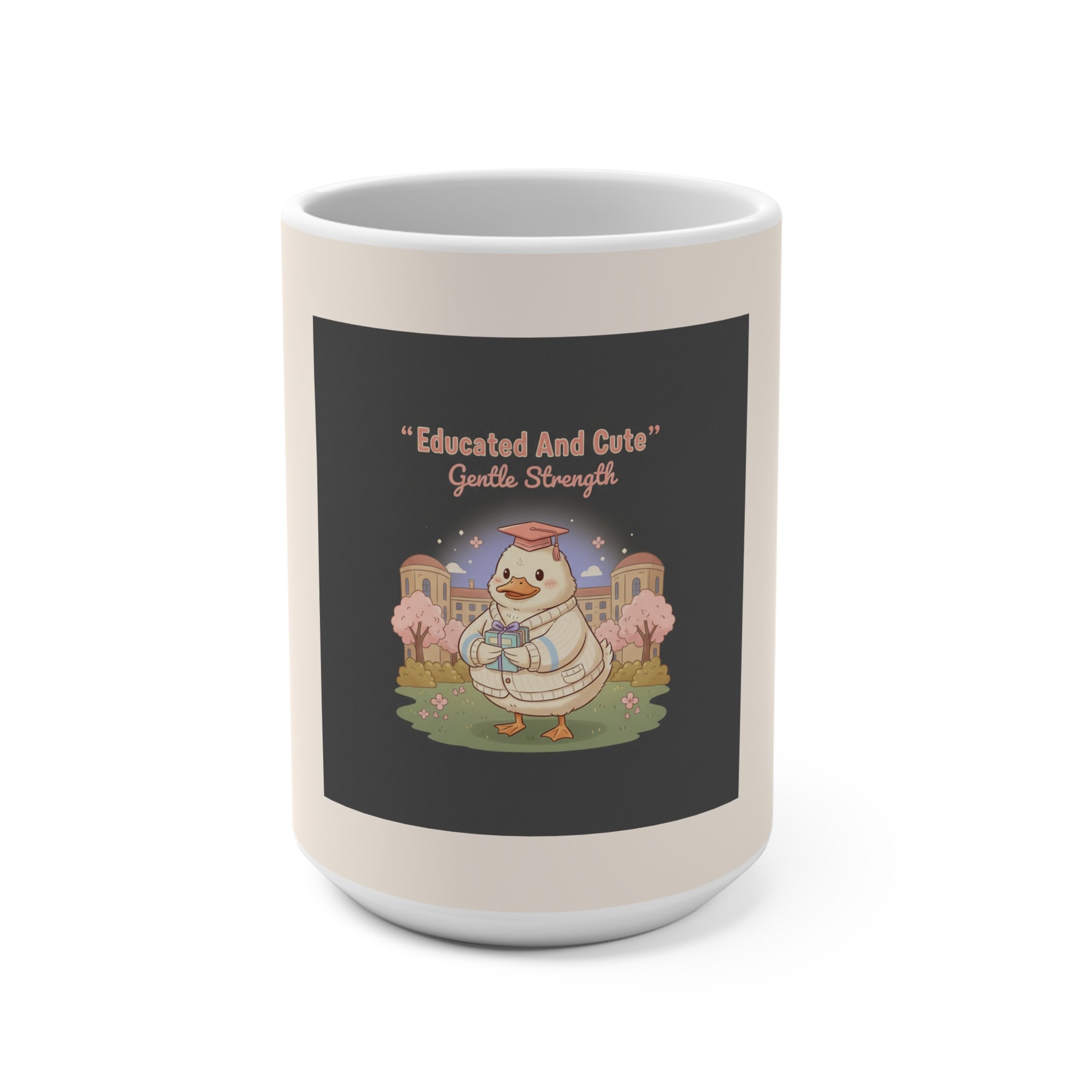 Duck In A Cardigan Mug 15oz – Educated and Cute Gentle Strength