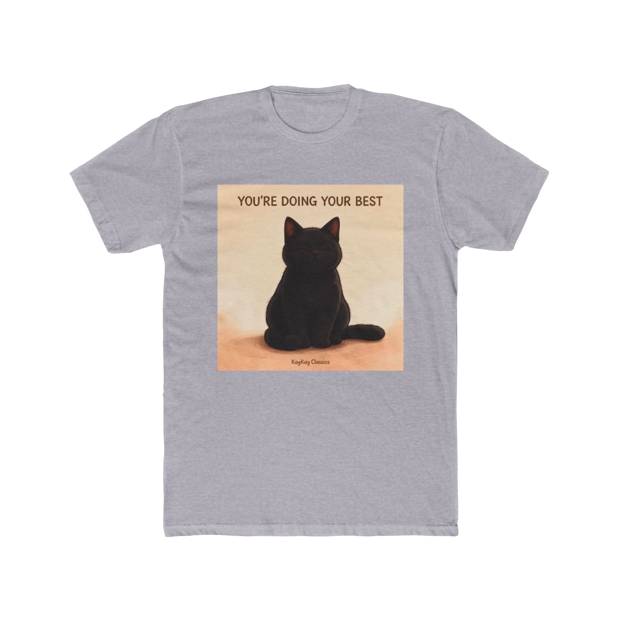 YOURE DOING YOUR BEST Unisex Tee