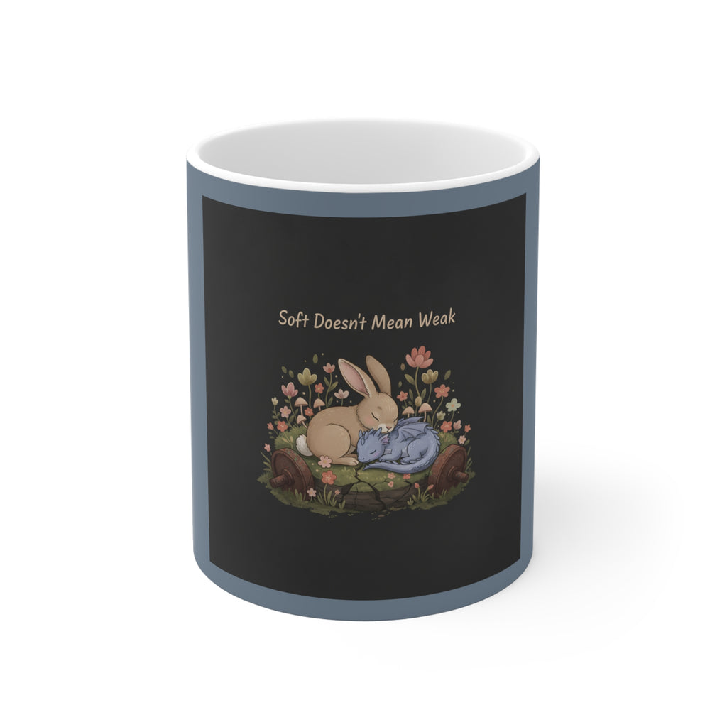 Dragon Mug 11oz – Soft Doesnt Mean Weak