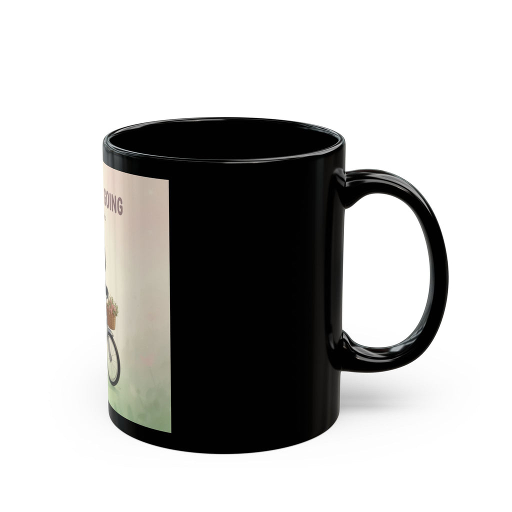 JUST KEEP GOING Cat Black Mug 11oz