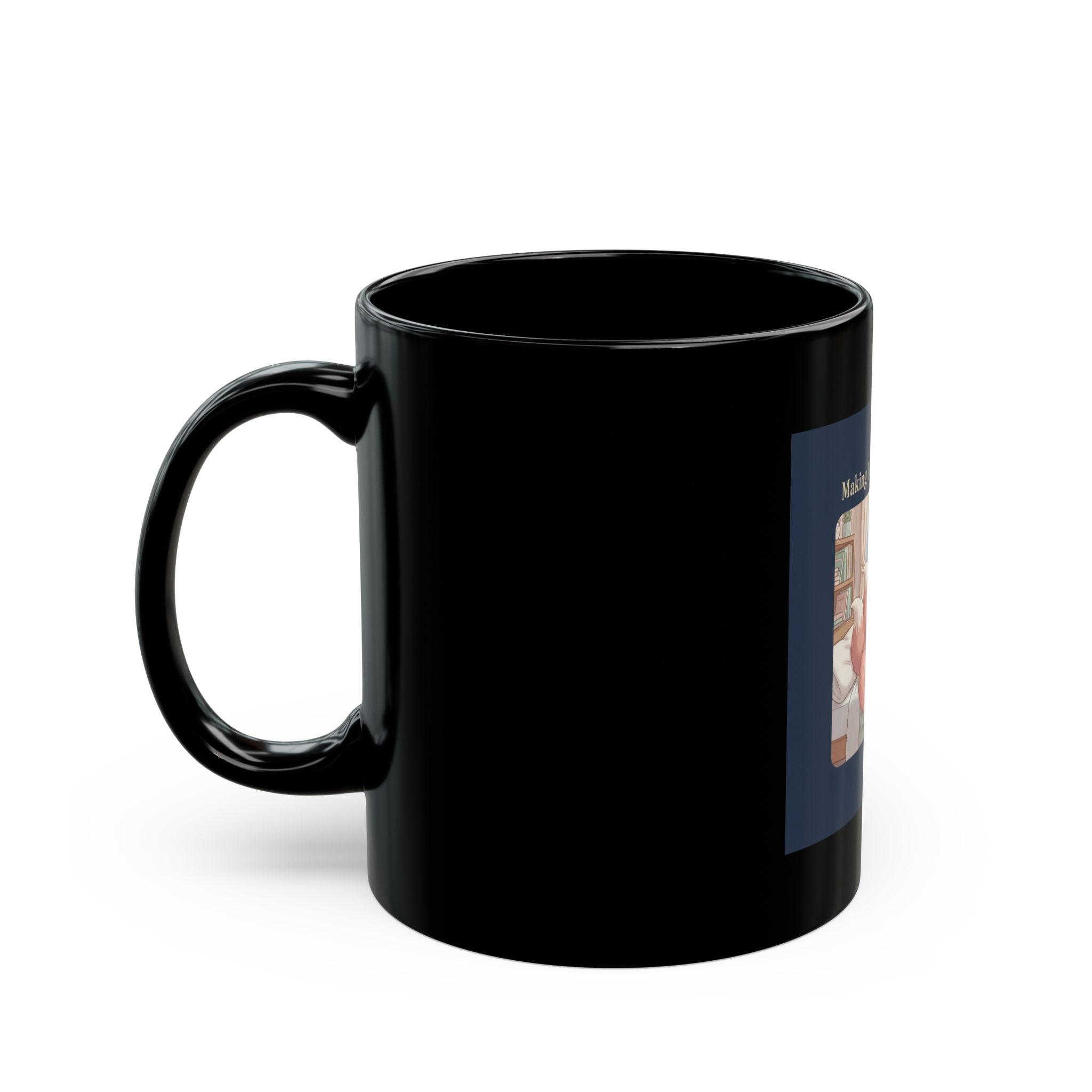 Making My Dreams Happen Black Mug 11oz