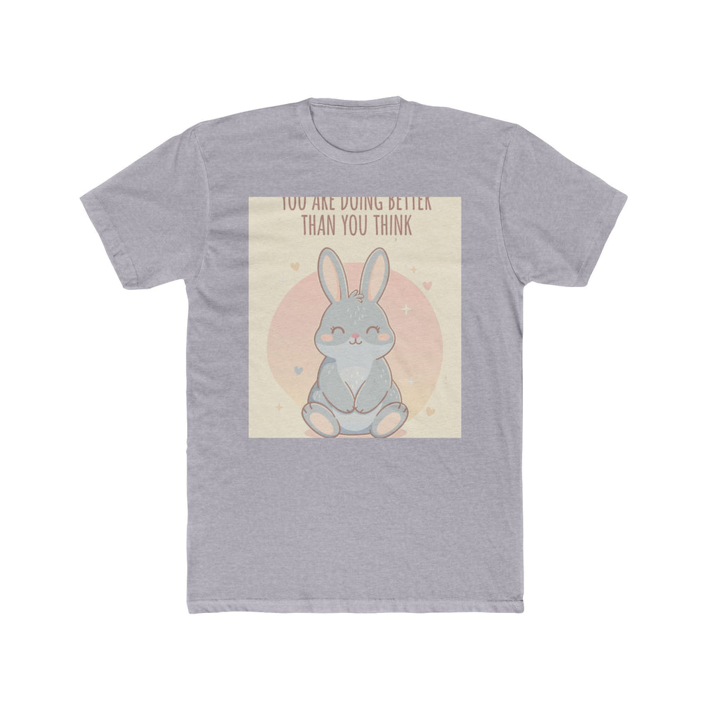 YOU ARE DOING BETTER THAN YOU THINK Unisex Tee