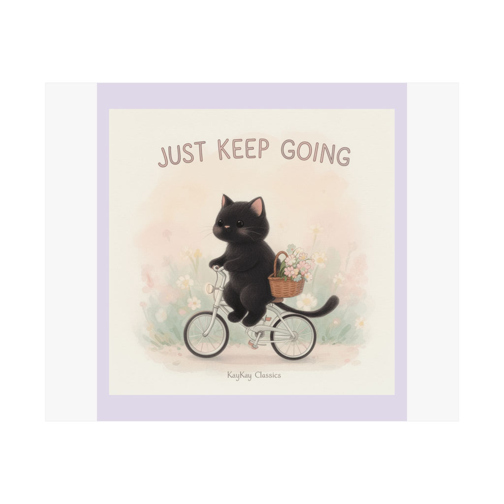 "JUST KEEP GOING" Black Cat Poster | College Girl Gift | Fashion | KayKay Classics