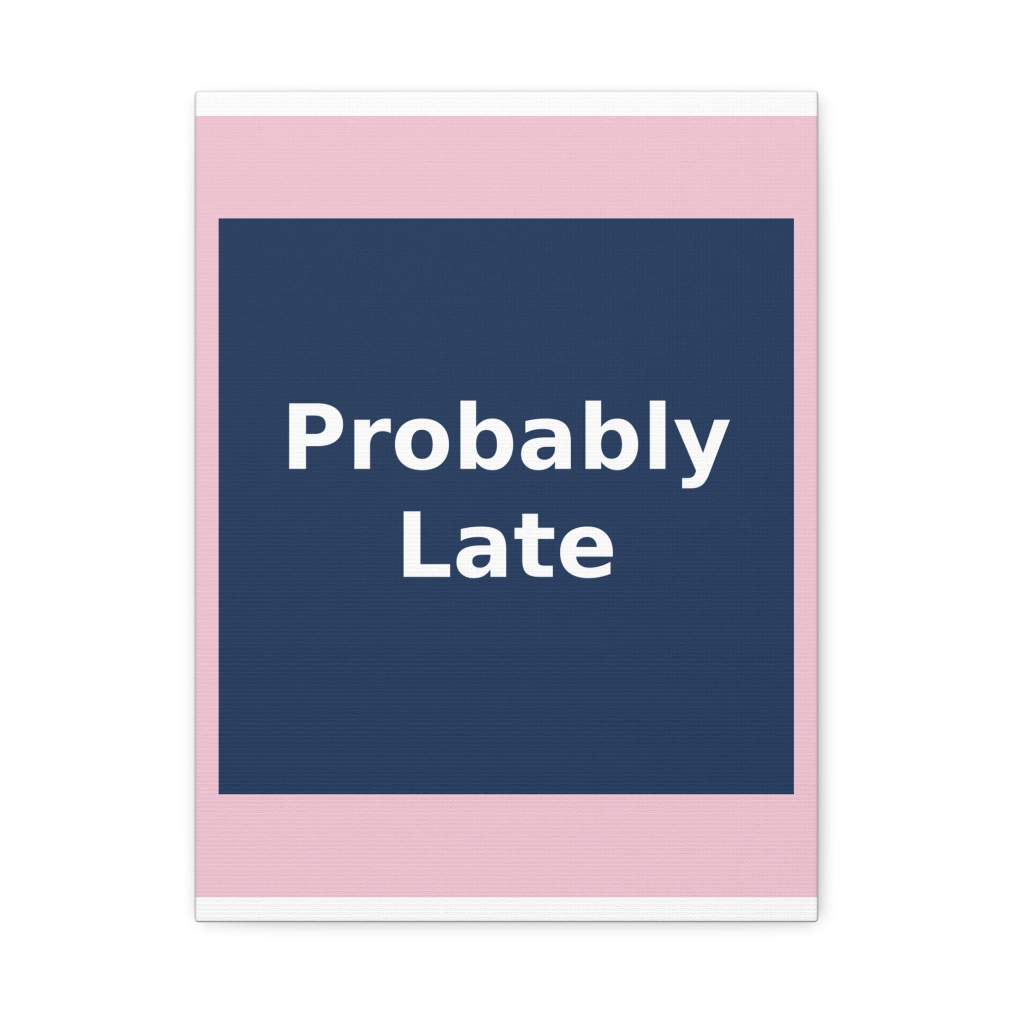 "Probably Late" Black Cat Canvas | College Girl Gift | Fashion | KayKay Classics