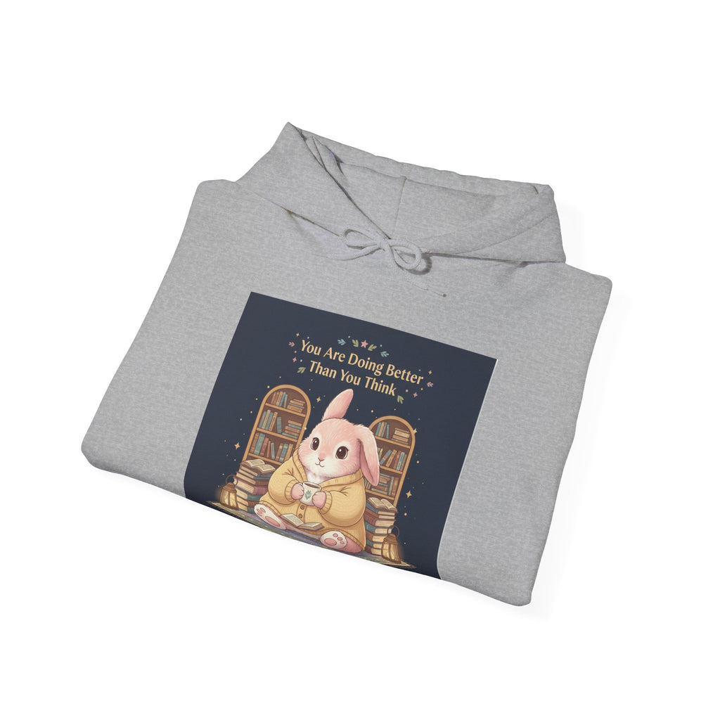 Bunny Hoodie – You Are Doing Better Than You Think