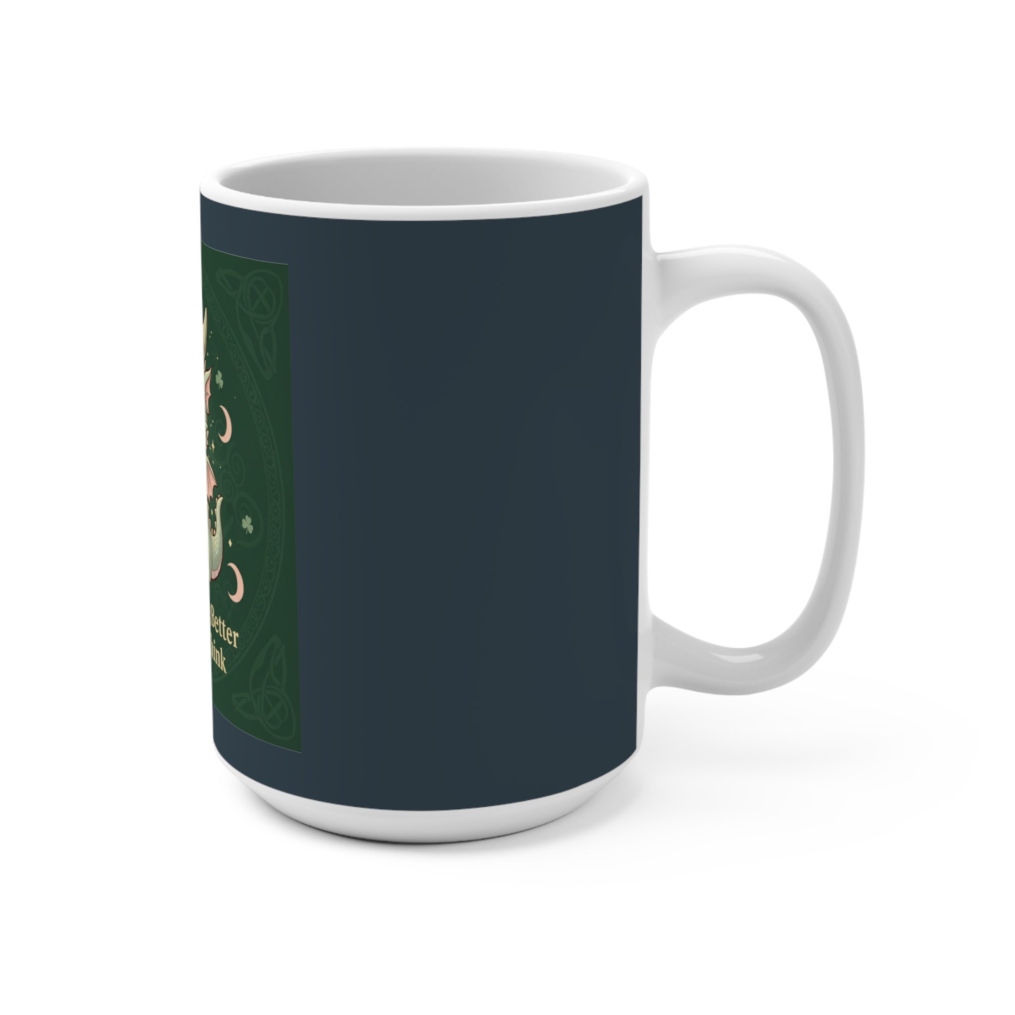 Dragon Mug 15oz – You Are Doing Better Than You Think