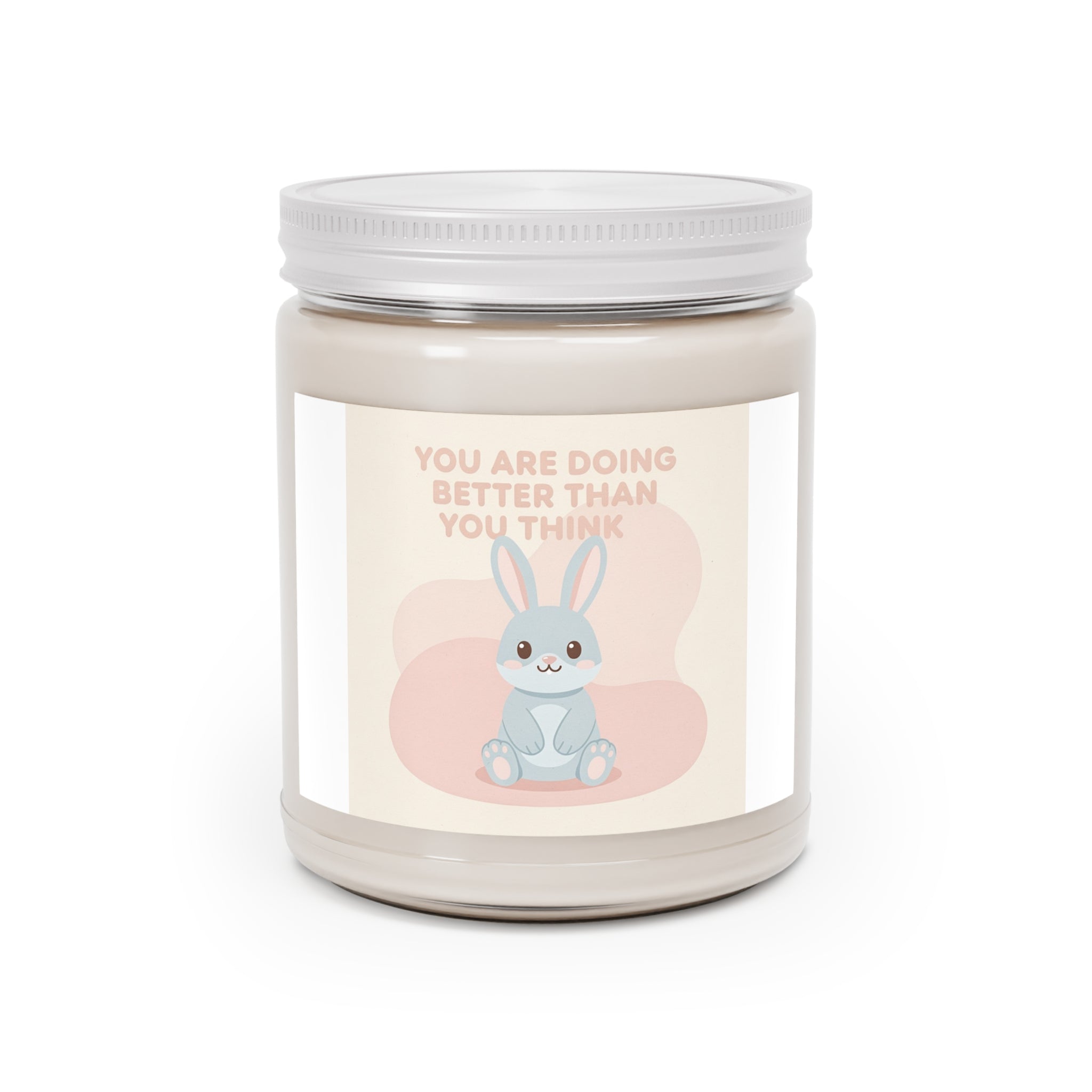 YOU ARE DOING BETTER THAN YOU THINK Scented Candle
