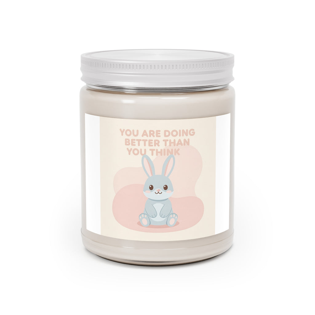YOU ARE DOING BETTER THAN YOU THINK - Scented Candle Print On Demand