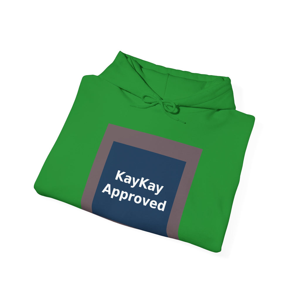 KayKay Approved - KayKay Hoodie