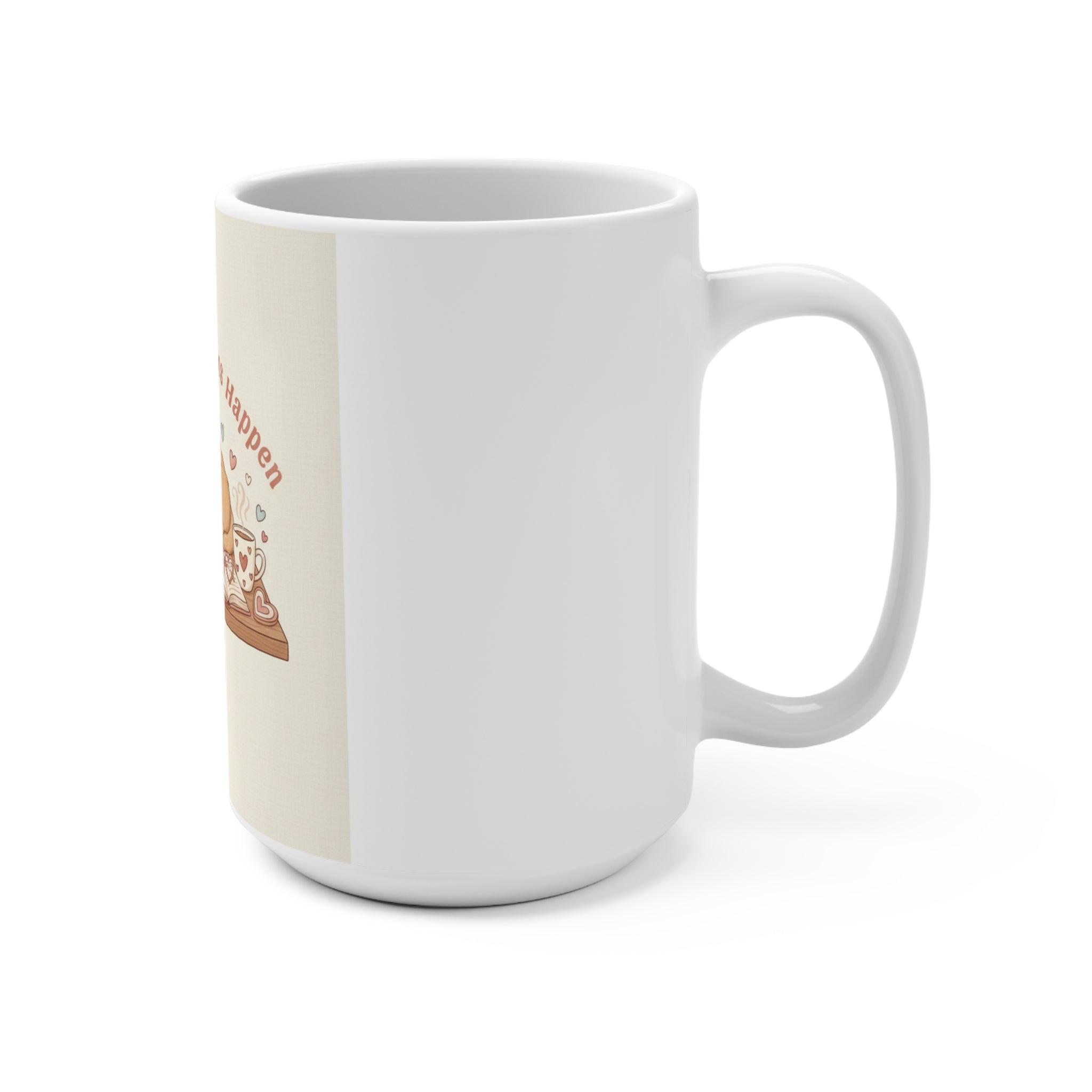 Making My Dreams Happen Puppy Mug 15oz