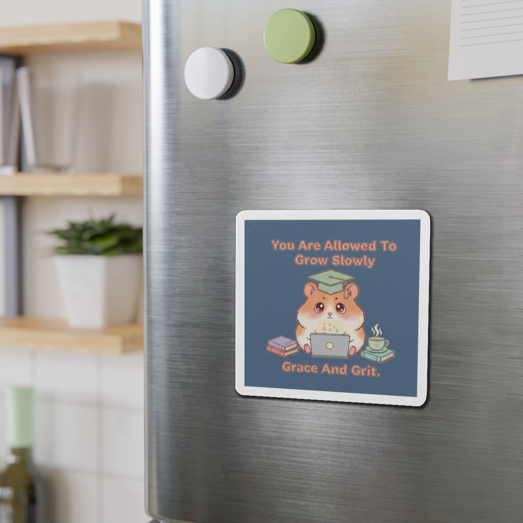 Hamster With Laptop Die-Cut Magnet – You Are Allowed to Grow Slowly Grace and