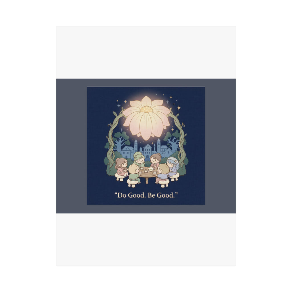 Do Good Be Good Poster – Room Decor