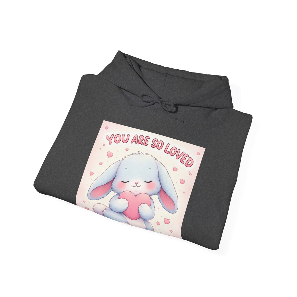 YOU ARE SO LOVED Hoodie