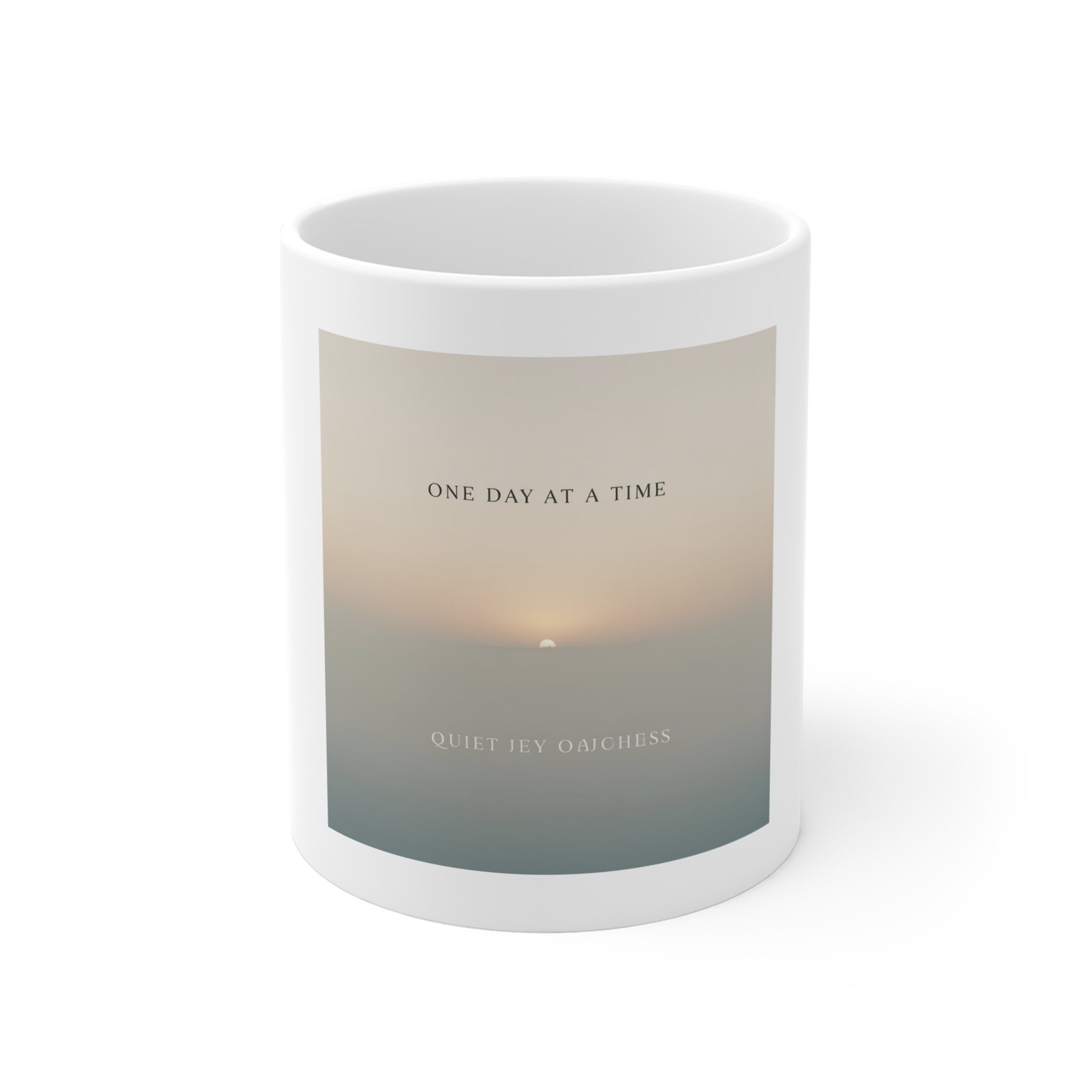 ONE DAY AT A TIME Mug 11oz