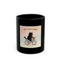 JUST KEEP GOING Black Mug