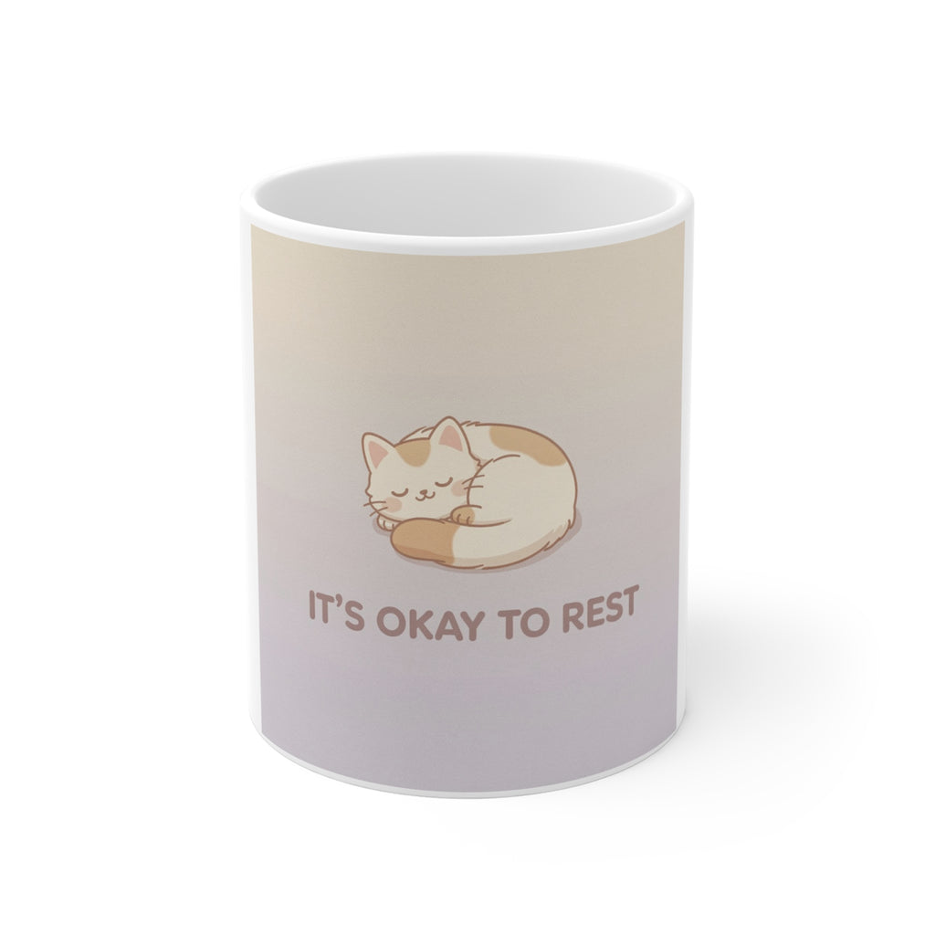 ITS OKAY TO REST Mug 11oz