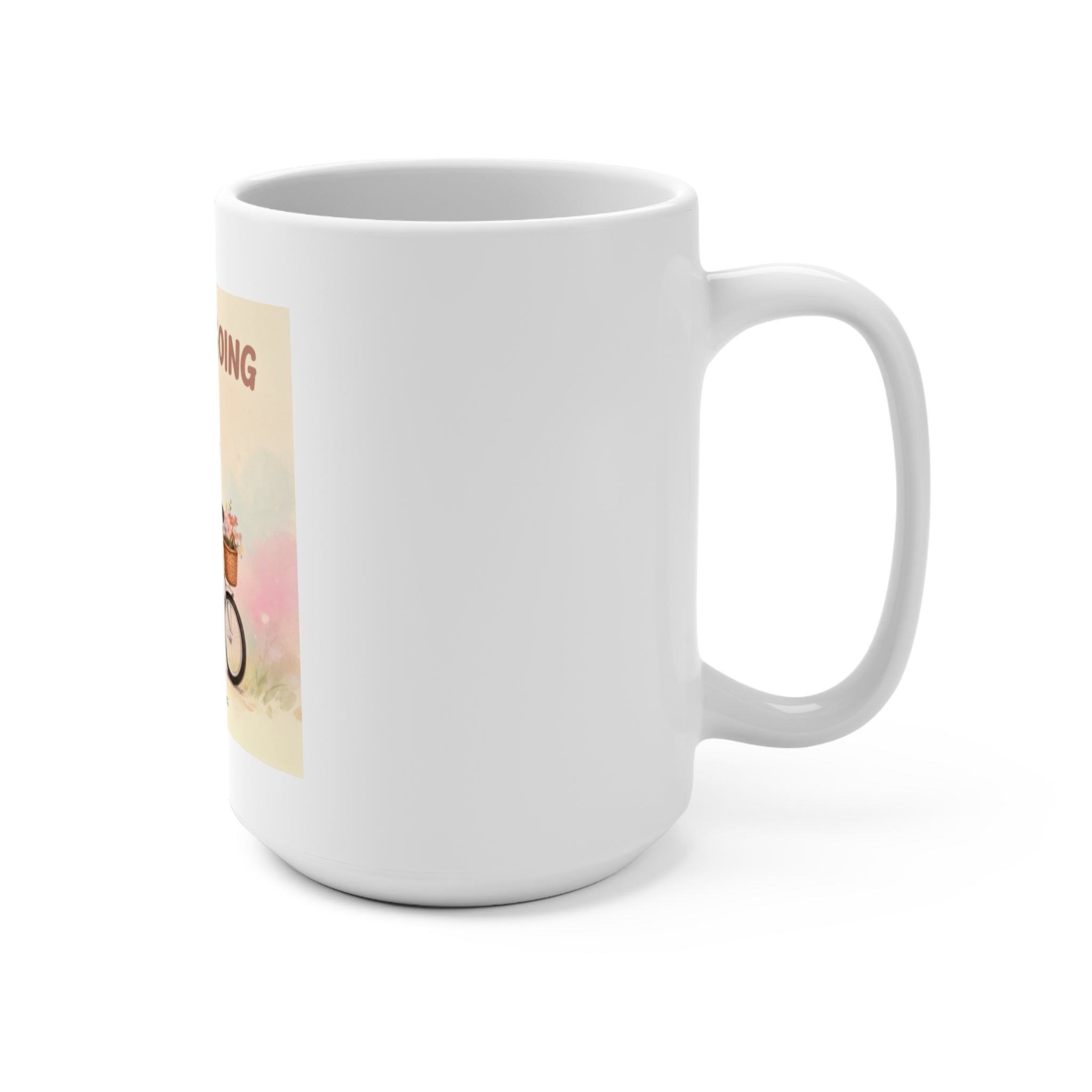 JUST KEEP GOING Mug 15oz