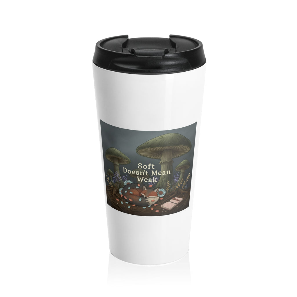 Fox Travel Mug – Soft Doesnt Mean Weak