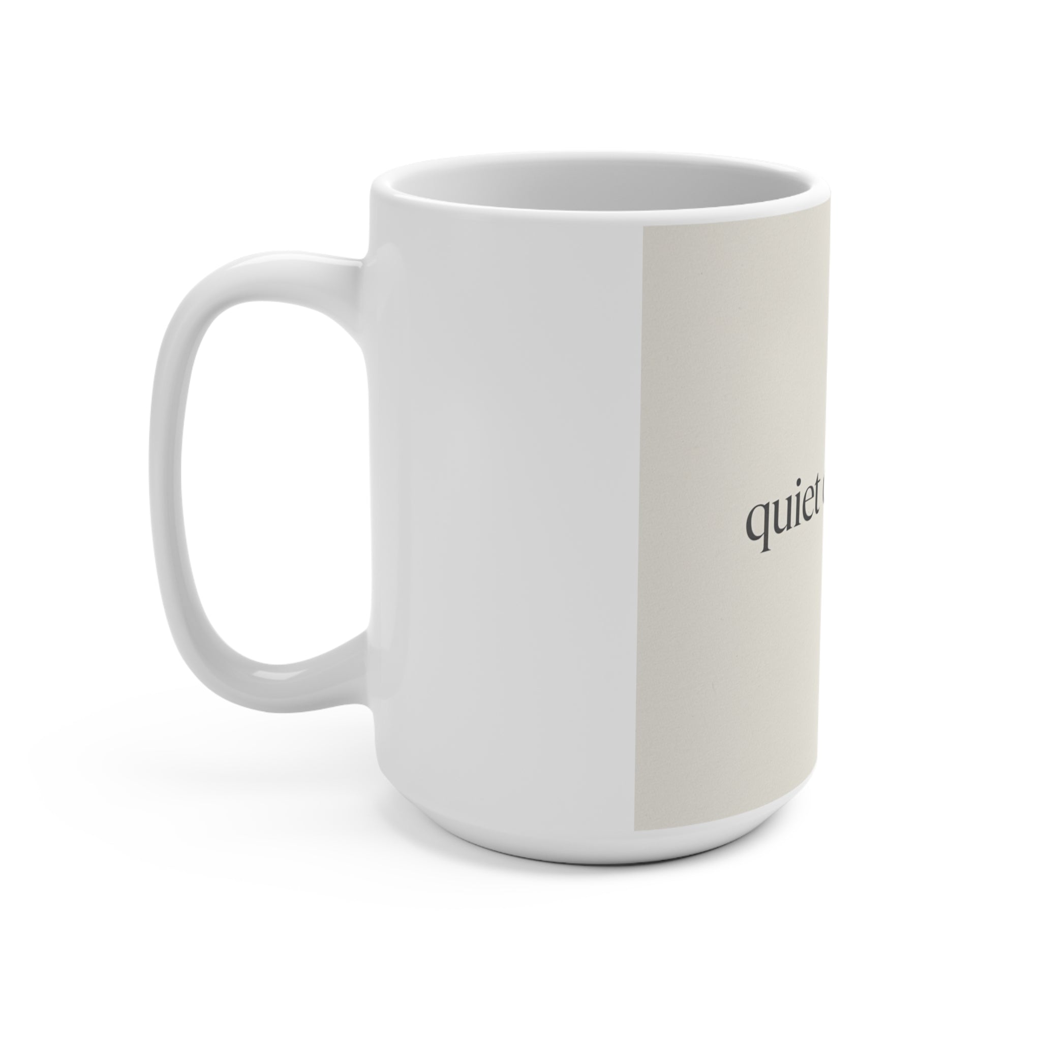 quiet confidence Mug 15oz