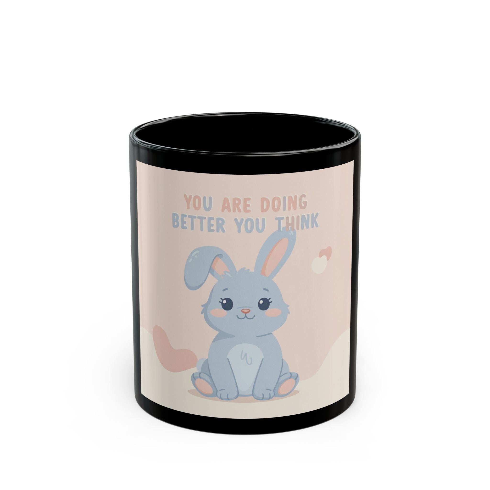 YOU ARE DOING BETTER YOU THINK Rabbit Black Mug 11oz