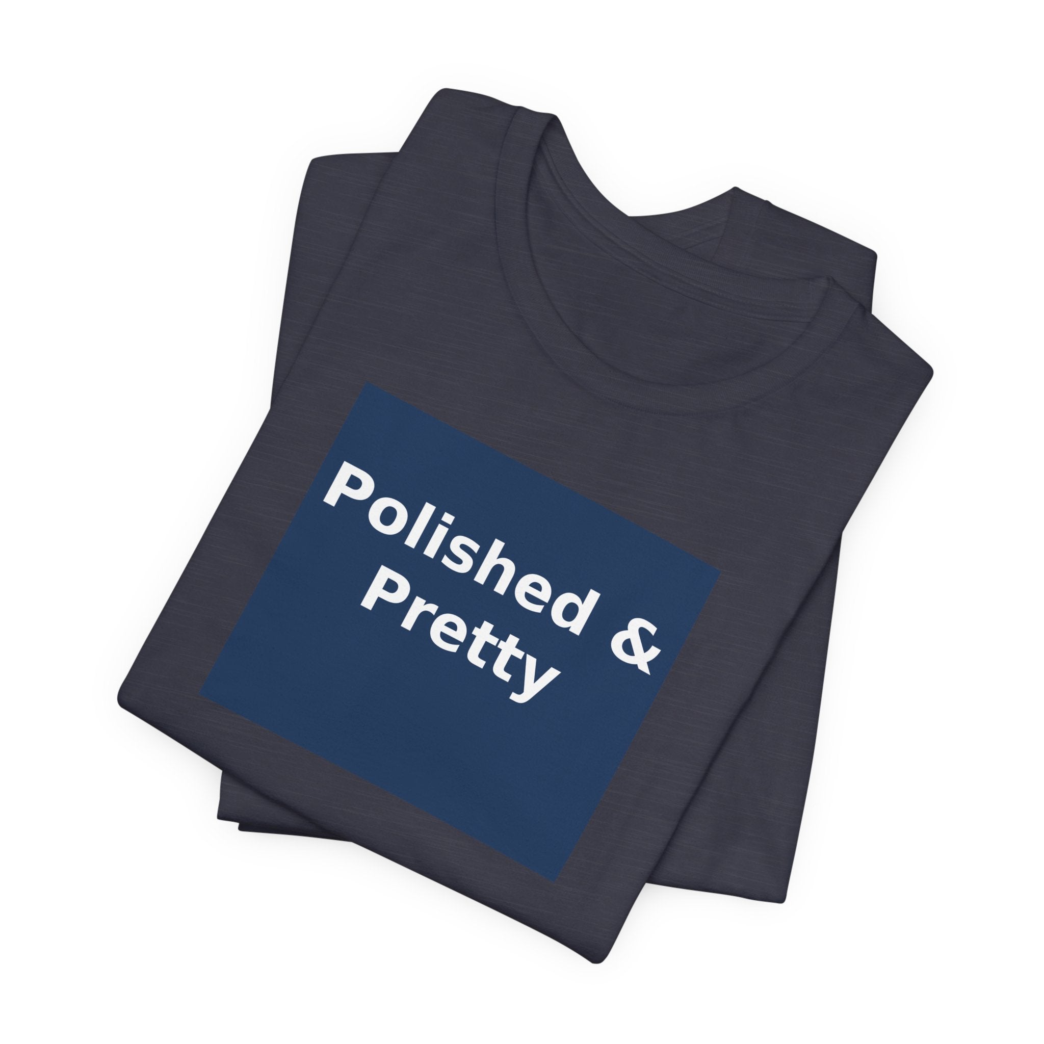 Polished & Pretty - KayKay Women Tee