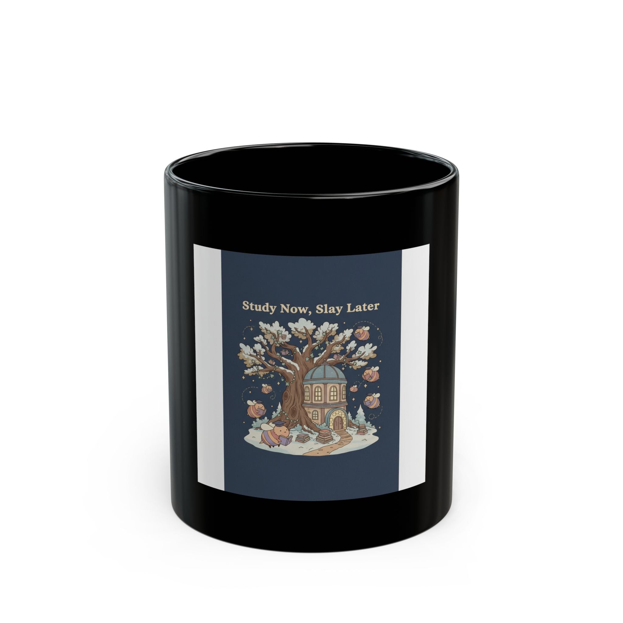 Study Now, Slay Later Black Mug 11oz