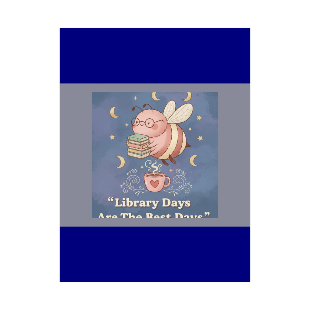 Bee Poster – Library Days Are the Best Days