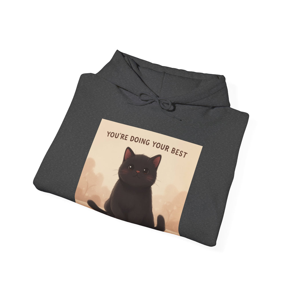 YOURE DOING YOUR BEST Cat Hoodie