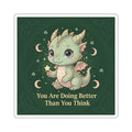 Dragon Die-Cut Sticker – You Are Doing Better Than You Think