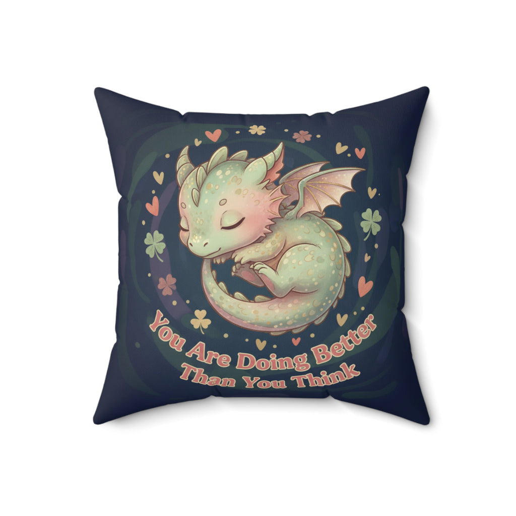 Dragon Square Pillow – You Are Doing Better Than You Think