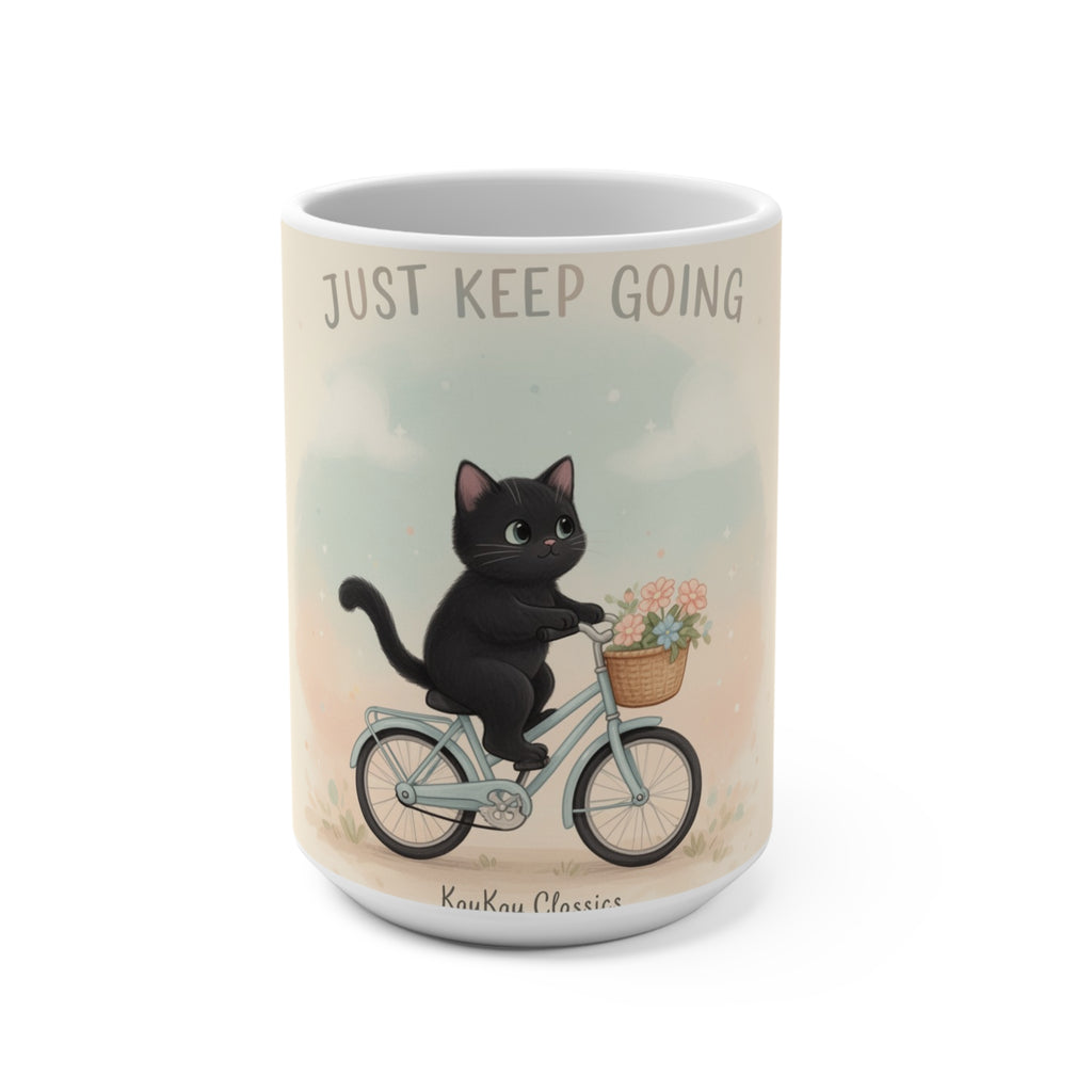 JUST KEEP GOING Cat Mug 15oz