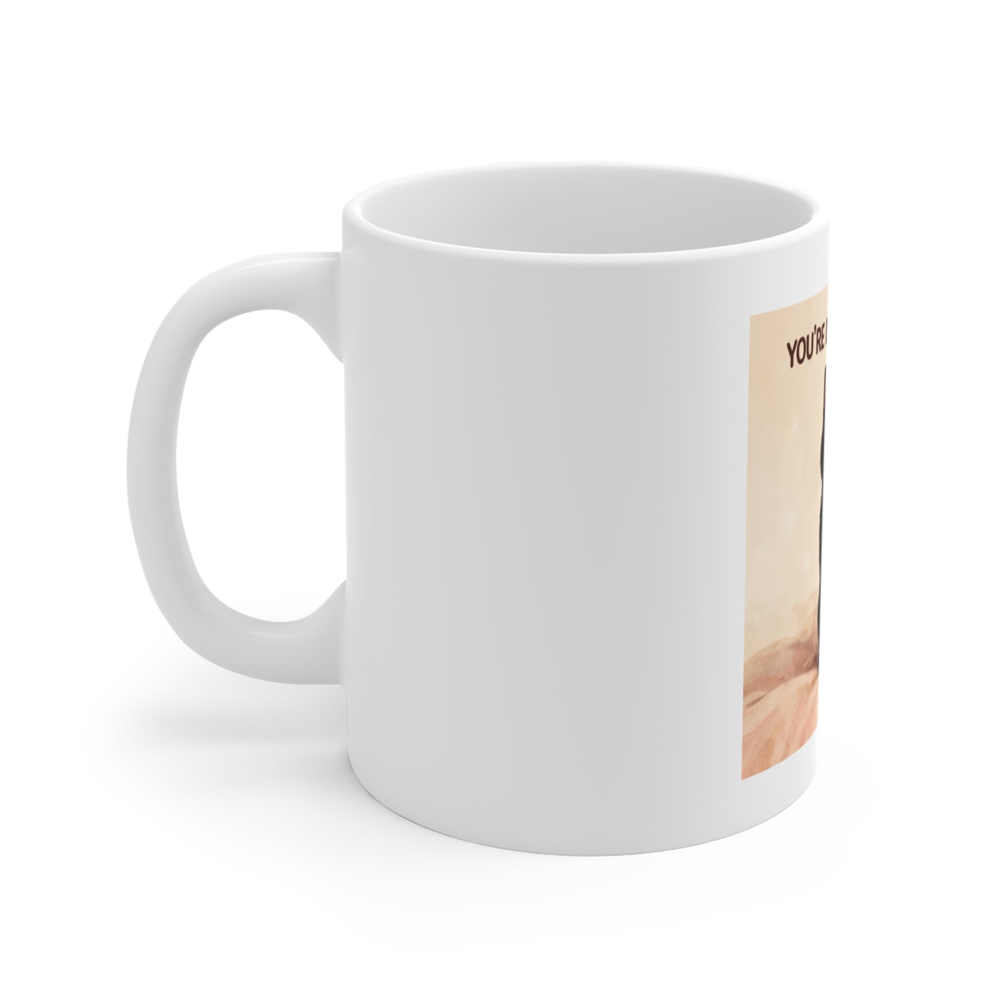 YOURE DOING YOUR BEST Mug 11oz