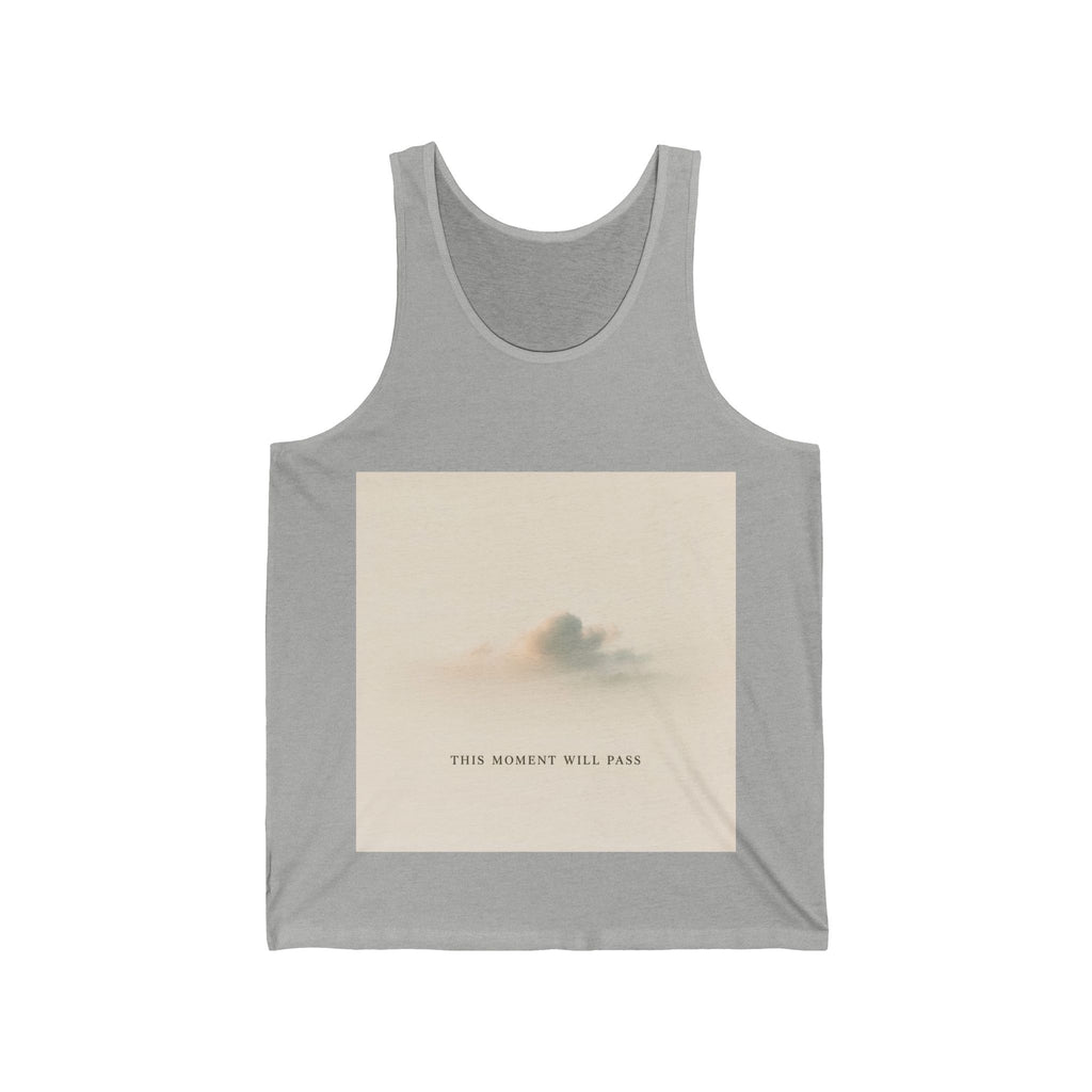 THIS MOMENT WILL PASS Tank Top