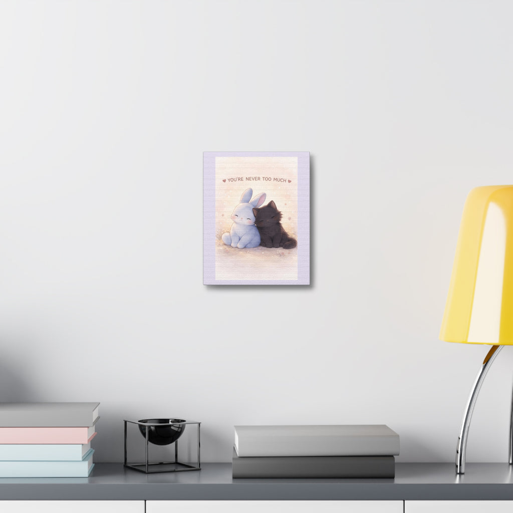 "YOU'RE NEVER TOO MUCH" Black Cat Canvas | College Girl Gift | Fashion | KayKay Classics