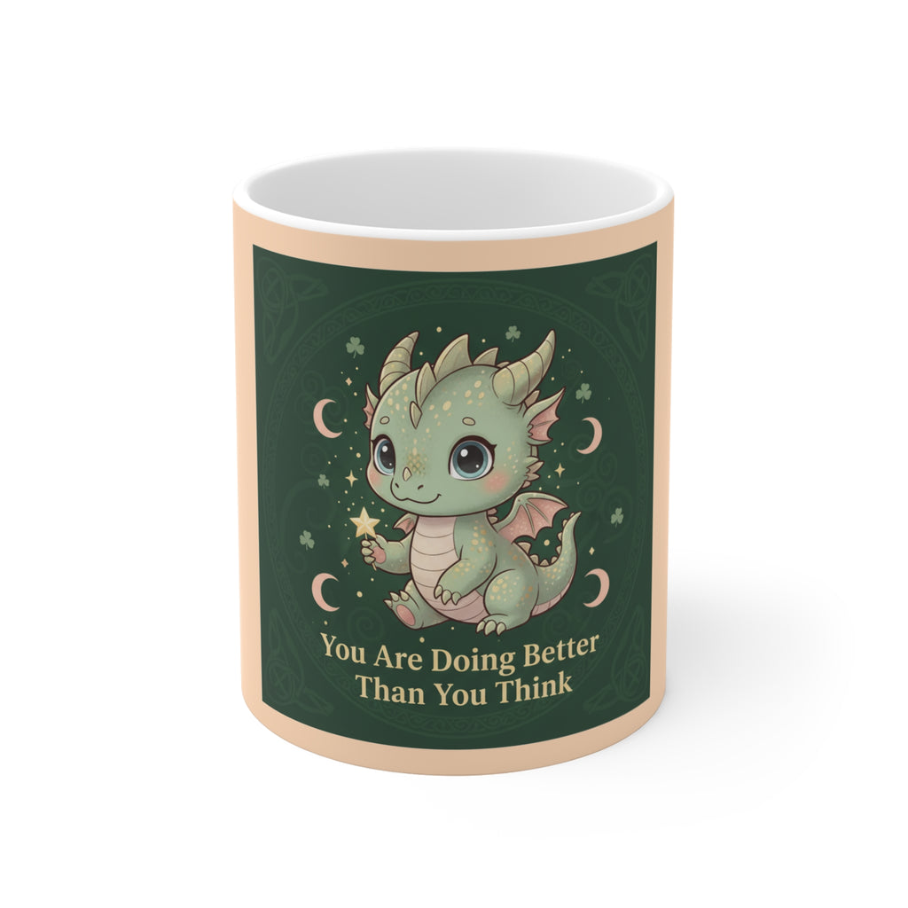 Dragon Mug 11oz – You Are Doing Better Than You Think