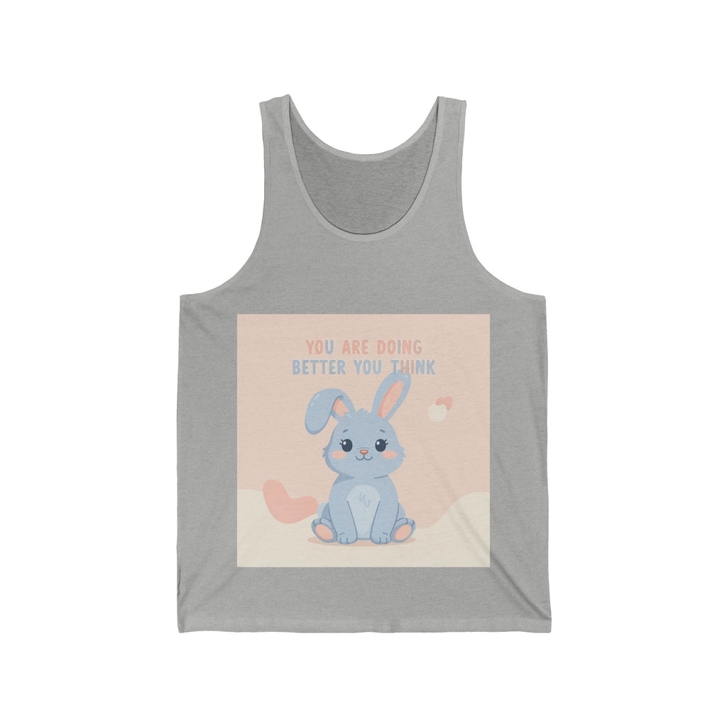 YOU ARE DOING BETTER YOU THINK Rabbit Tank Top
