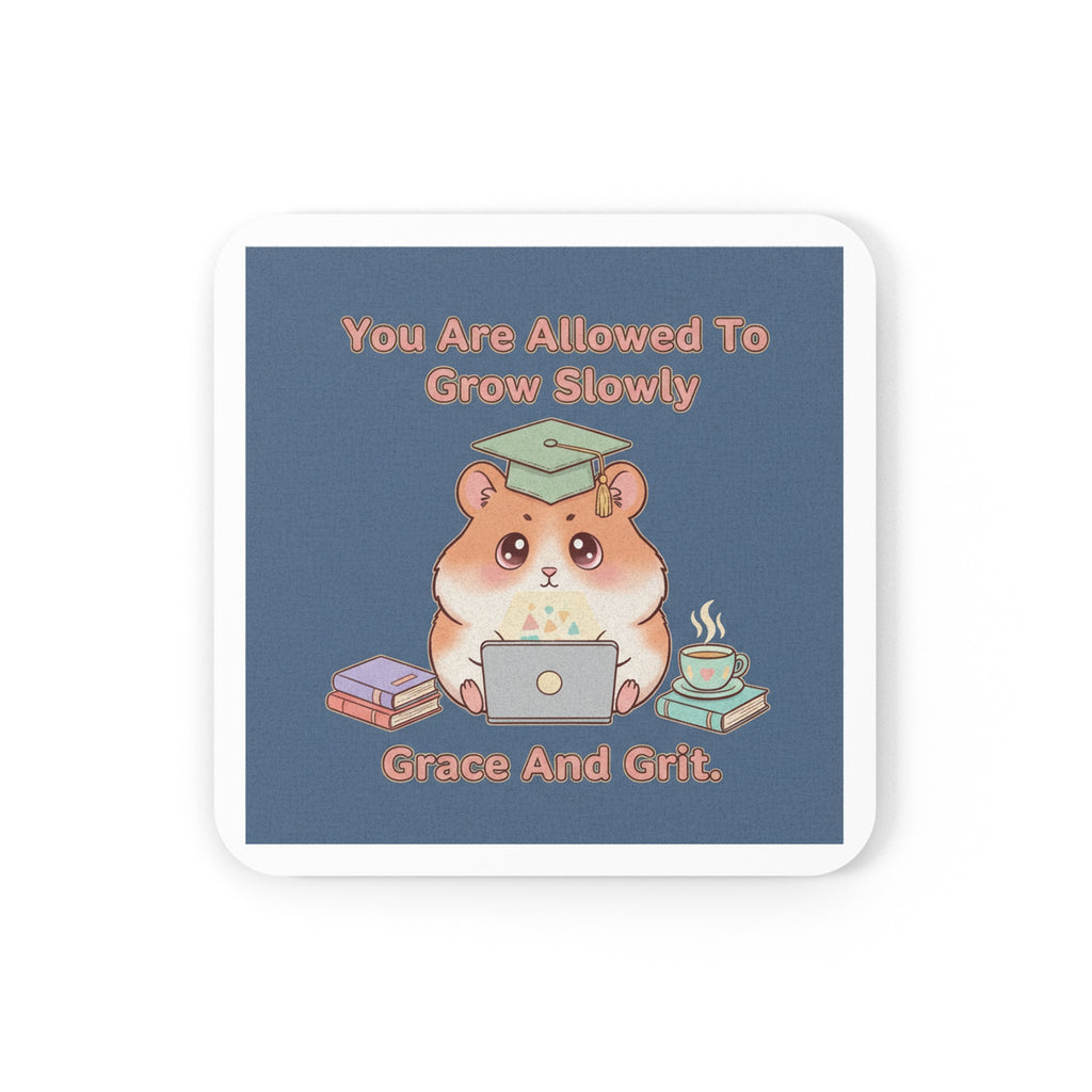 Hamster With Laptop Cork Coaster – You Are Allowed to Grow Slowly Grace and