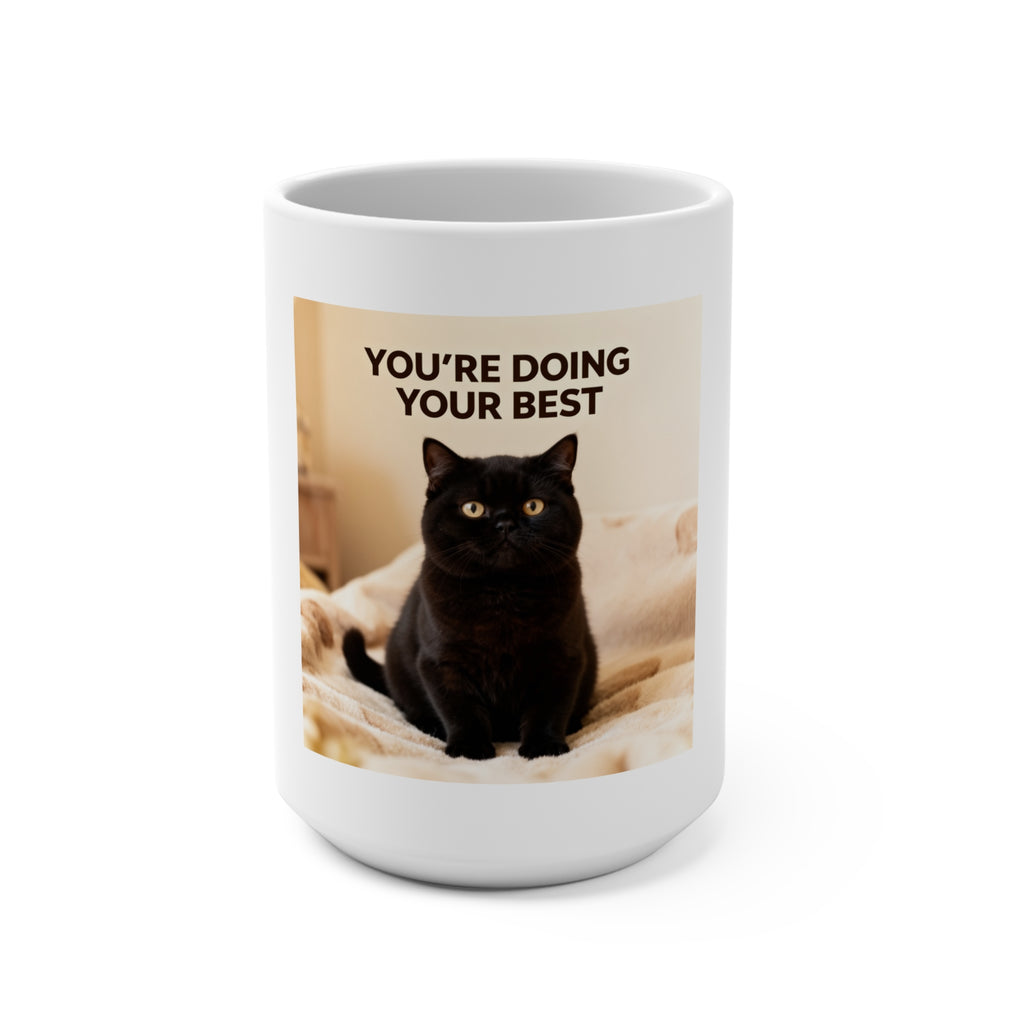 YOURE DOING YOUR BEST Mug 15oz