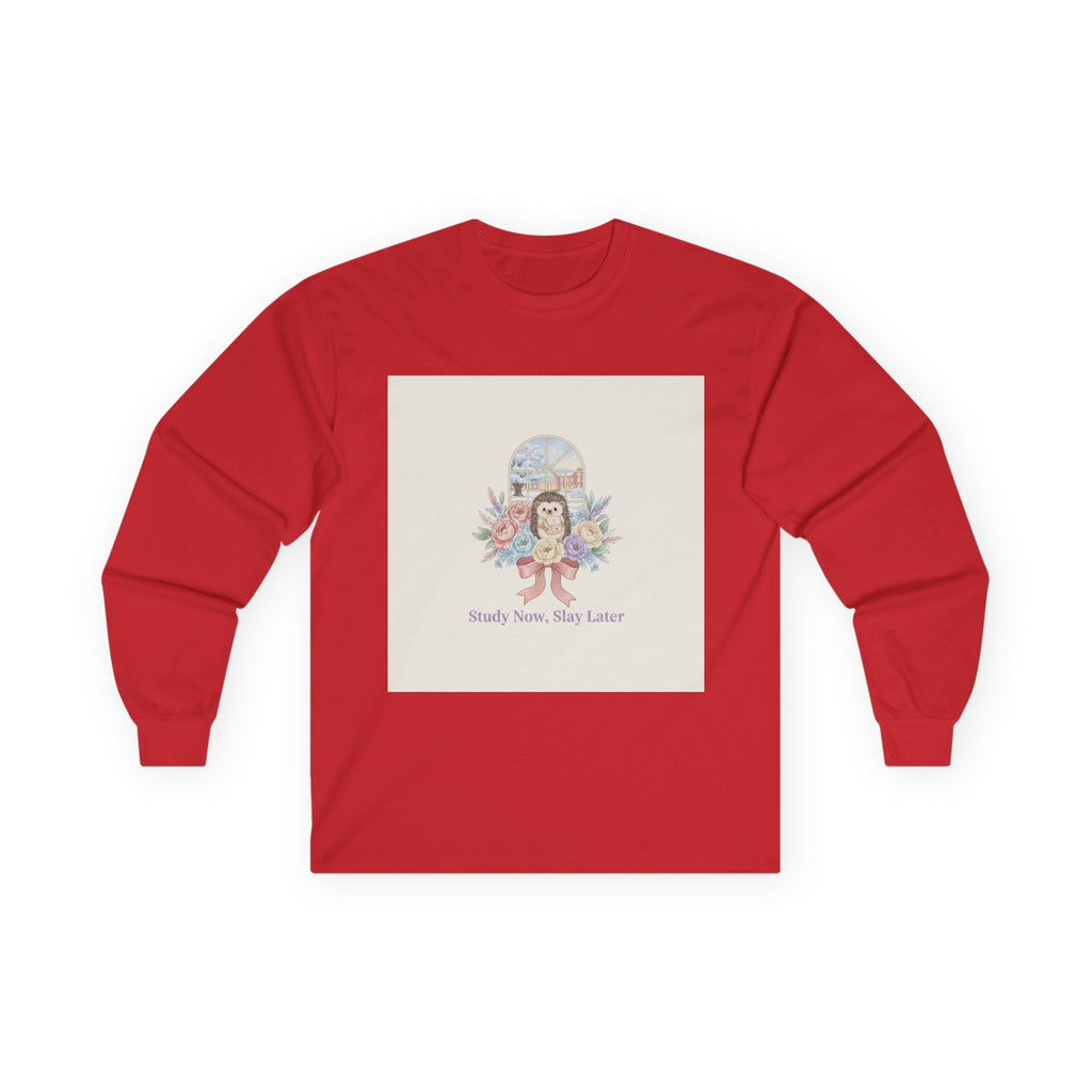 Study Now, Slay Later Hedgehog Long Sleeve Tee