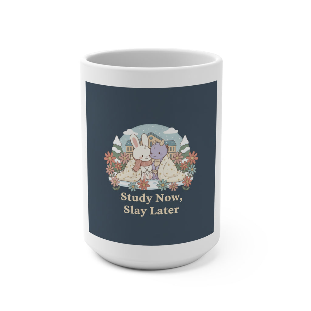 Study Now, Slay Later Bunny, unicorn Mug 15oz