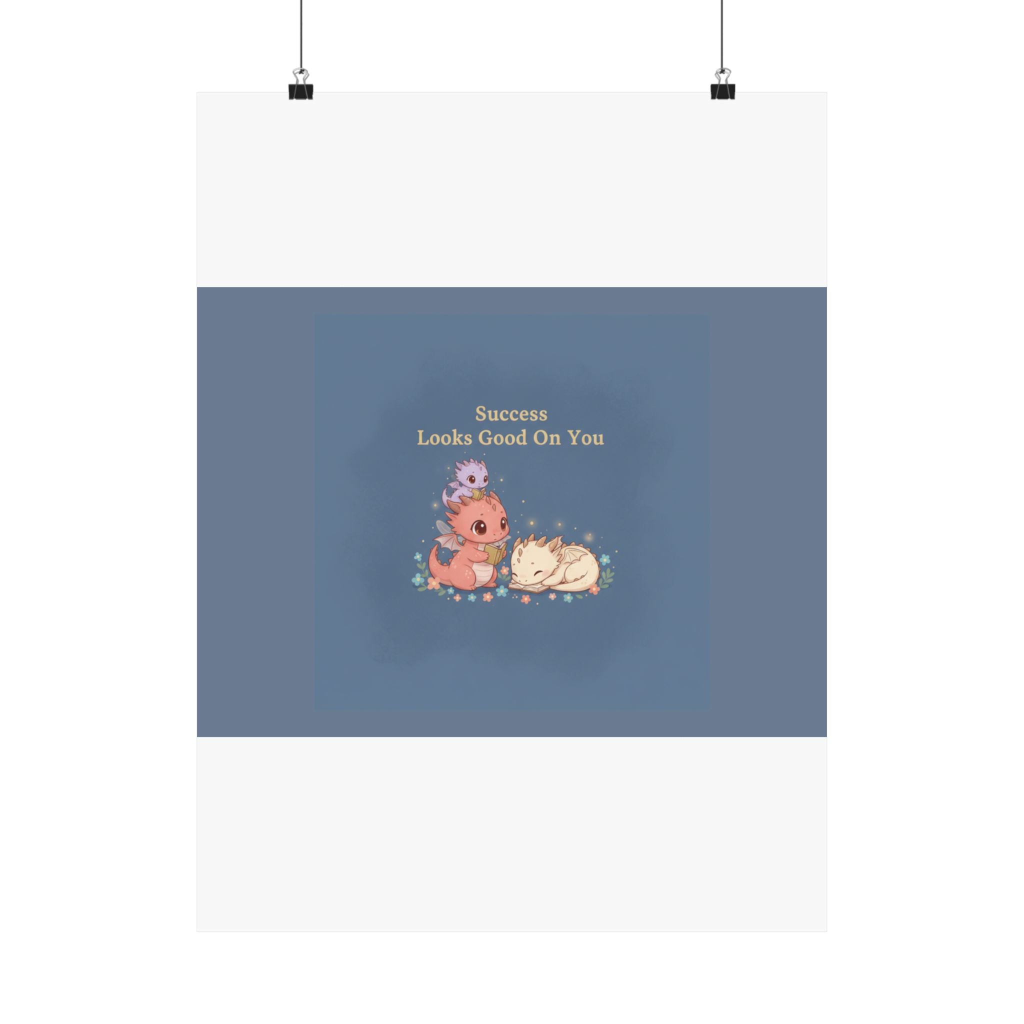 Baby Dragons Poster – Success Looks Good on You