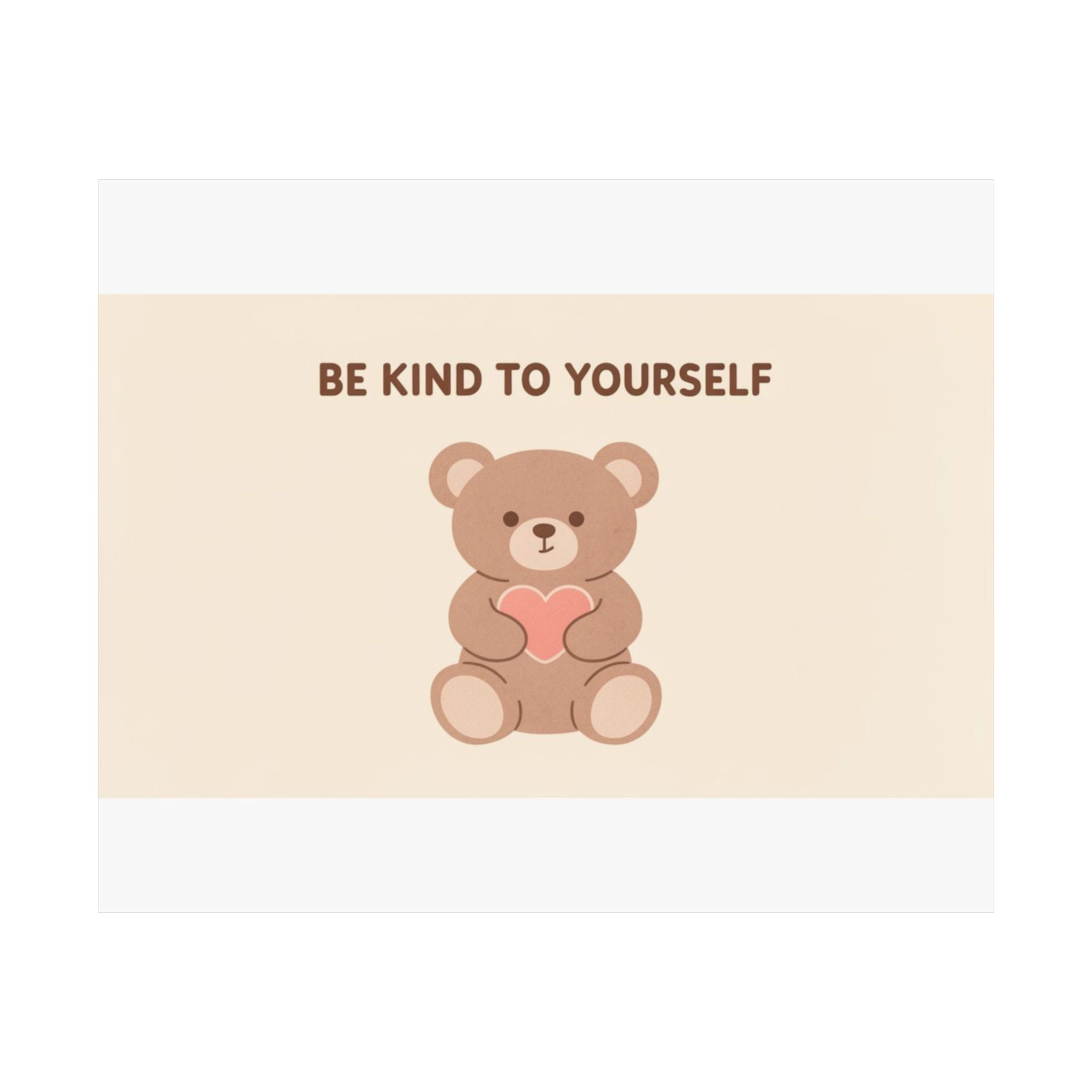 BE KIND TO YOURSELF Poster