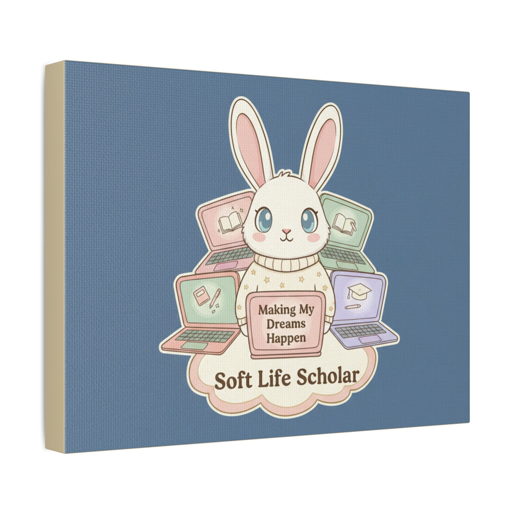 Bunny Canvas Print – Making My Dreams Happen Soft Life Schola
