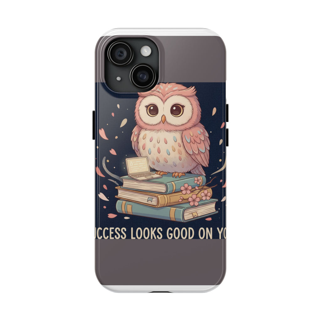 Owl Tough Phone Case – Success Looks Good on You
