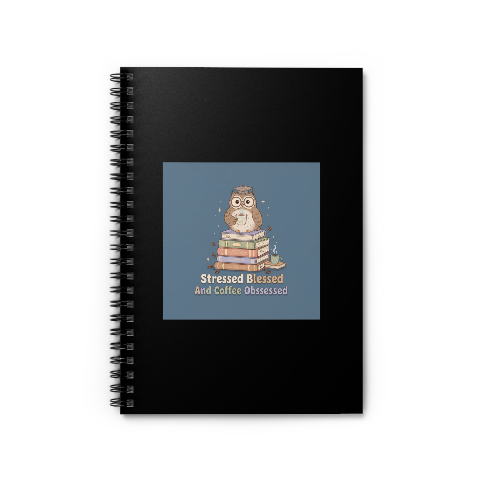 stressed blessed and coffee obsessed Spiral Notebook